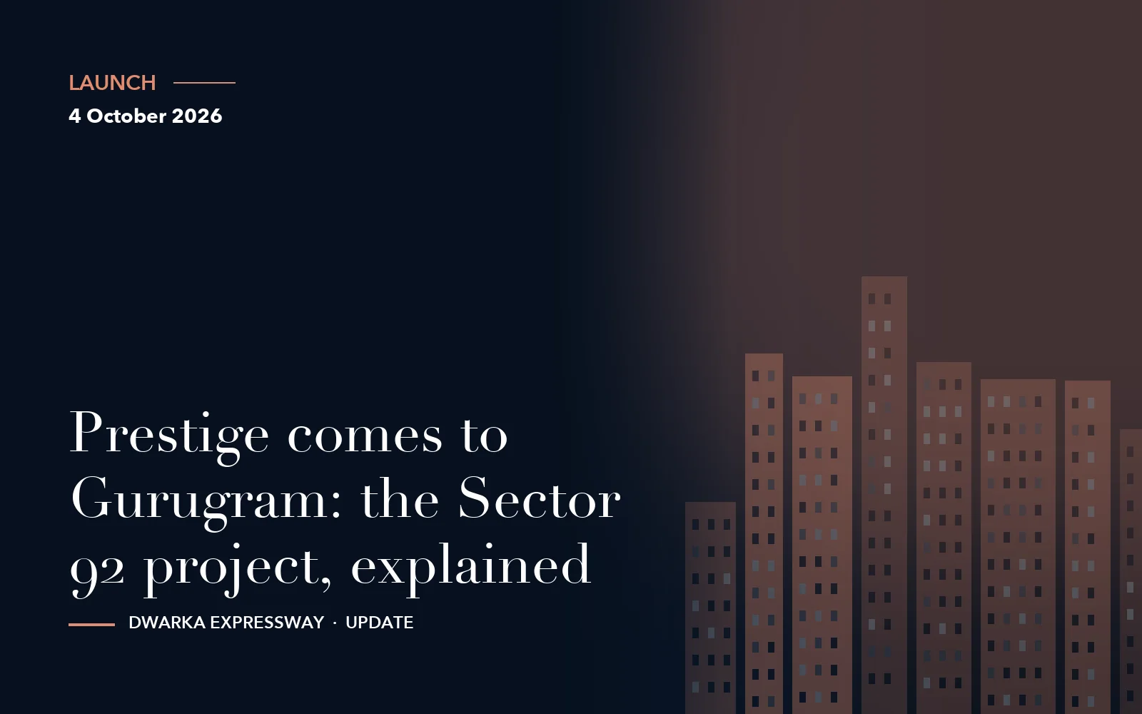 Prestige comes to Gurugram: the Sector 92 project, explained
