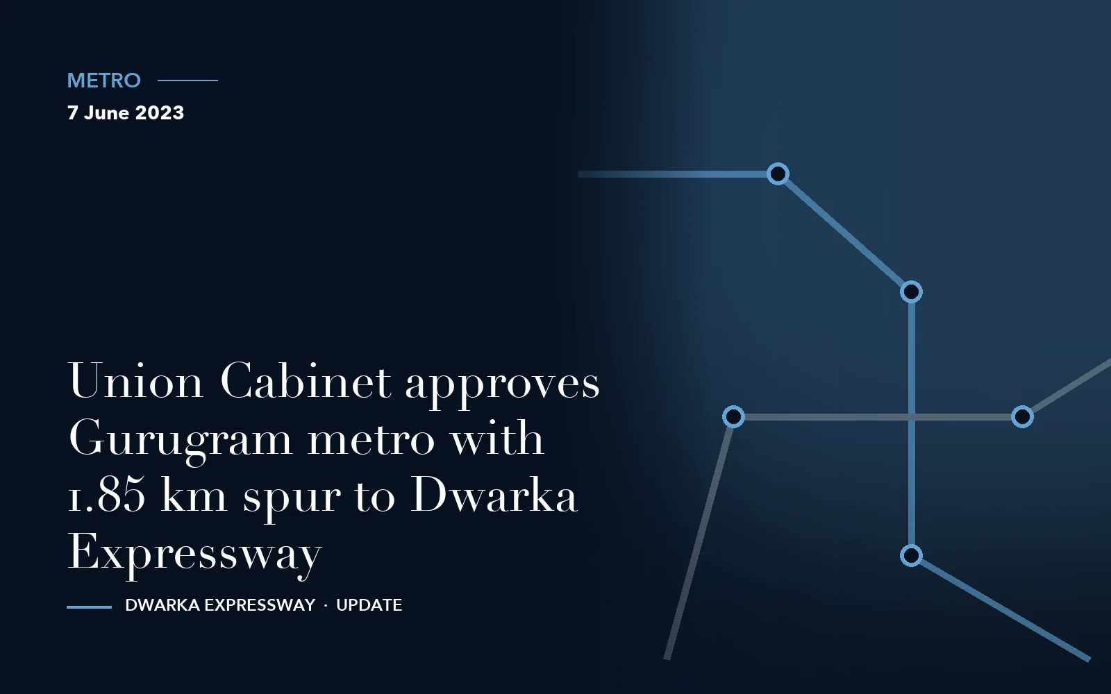 Union Cabinet approves Gurugram metro with 1.85 km spur to Dwarka Expressway